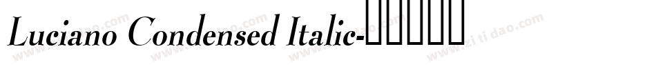 Luciano Condensed Italic字体转换